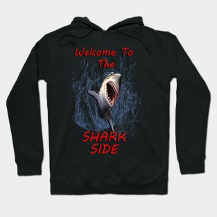 Graphic Design: Great White Shark Design, Welcome To The Dark Side Hoodie